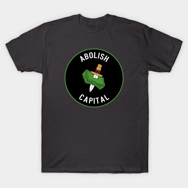 Abolish Capital T-Shirt by Football from the Left